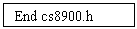 Text Box: End cs8900.h